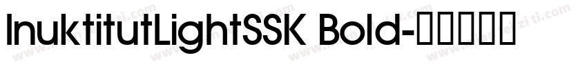 InuktitutLightSSK Bold字体转换